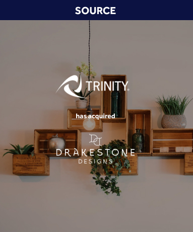 Trinity has acquired Drakestone Designs